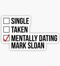 MENTALLY DATING MARK SLOAN Sticker