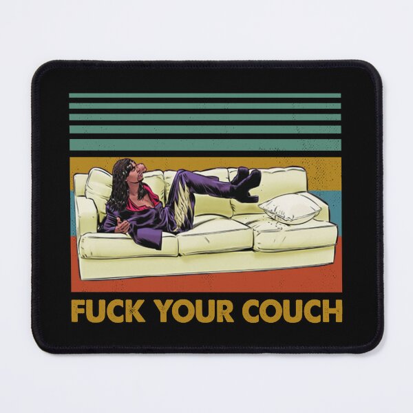Item preview, Fuck Your Couch Retro Style designed and sold by BraulioStreich.