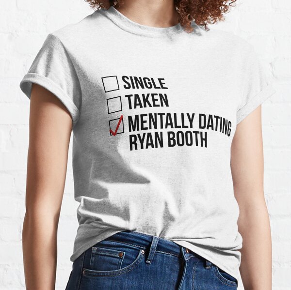 Mentally Dating Ryan Reynolds T-Shirt