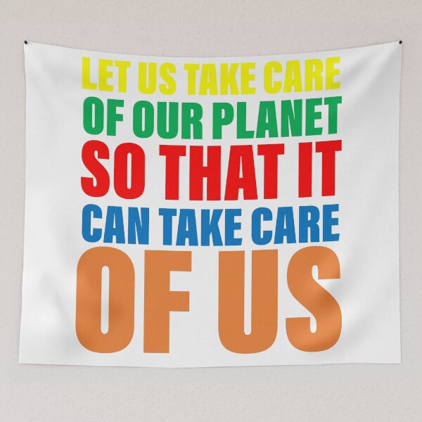 Item preview, Let us take care of our planet so that it will take care of us designed and sold by Englishmistress.