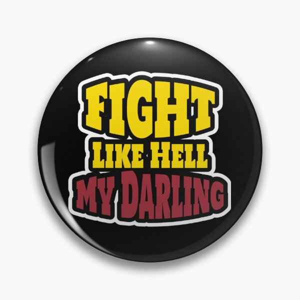 Item preview, Fight Like Hell My Darling designed and sold by AniyahDuBuque.