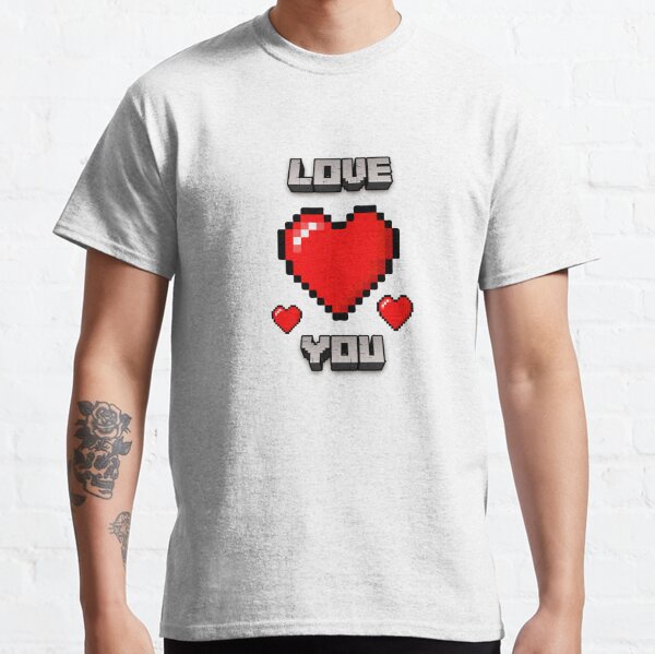 LOVE YOU | Minecraft Valentines Card Tribute Classic T-Shirt