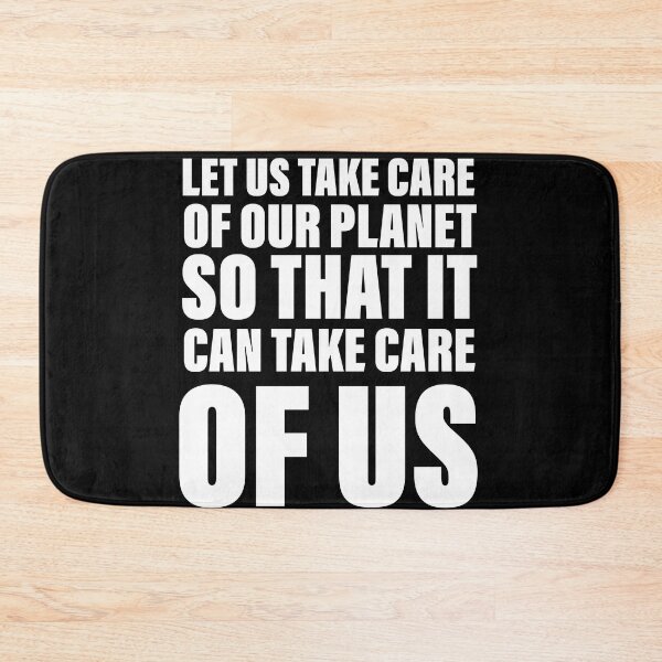 Item preview, Let us take care of our planet so that it will take care of us designed and sold by Englishmistress.