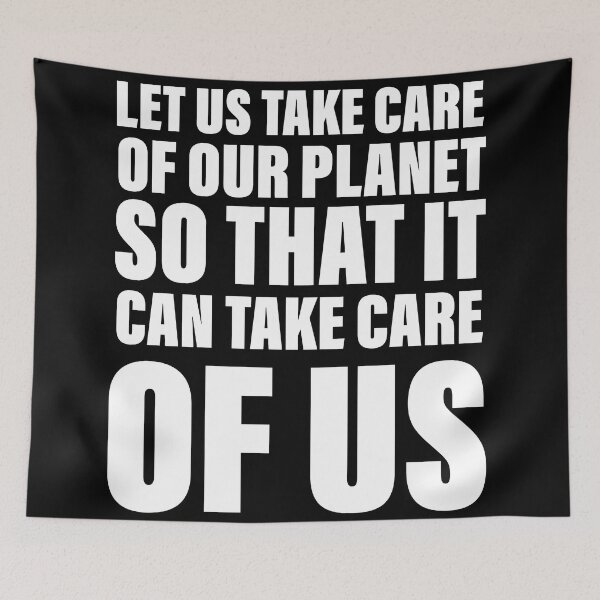 Item preview, Let us take care of our planet so that it will take care of us designed and sold by Englishmistress.