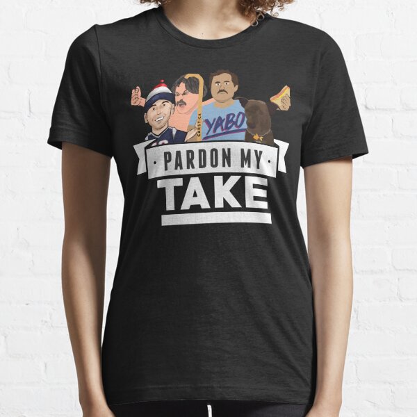 Pardon My Take T-Shirts for Sale