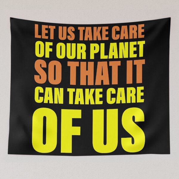 Item preview, Let us take care of our planet so that it will take care of us designed and sold by Englishmistress.