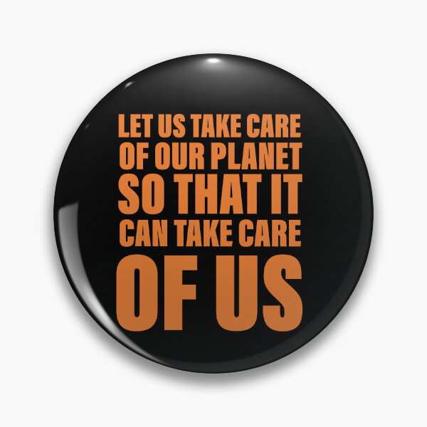 Item preview, Let us take care of our planet so that it will take care of us designed and sold by Englishmistress.