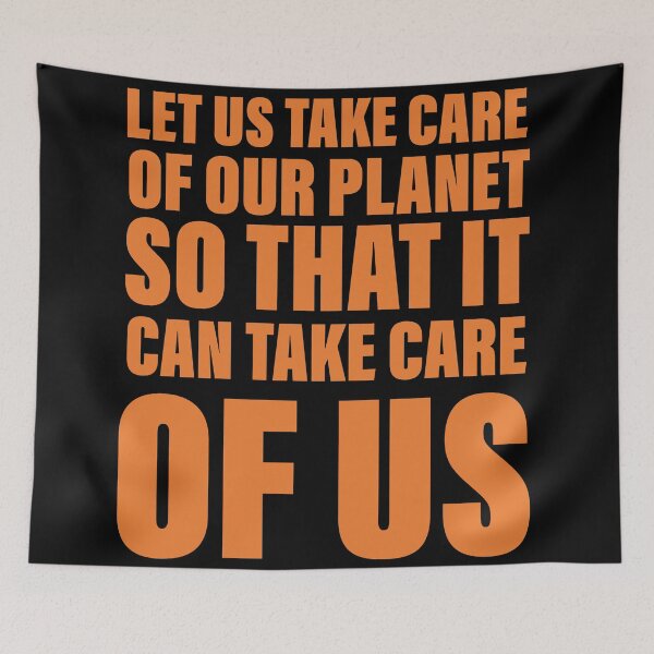 Item preview, Let us take care of our planet so that it will take care of us designed and sold by Englishmistress.