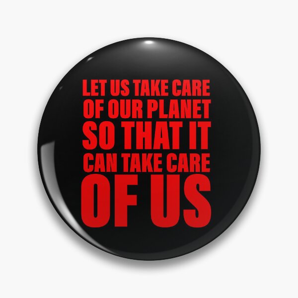 Item preview, Let us take care of our planet so that it will take care of us designed and sold by Englishmistress.
