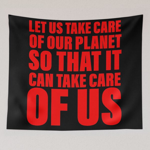 Item preview, Let us take care of our planet so that it will take care of us designed and sold by Englishmistress.