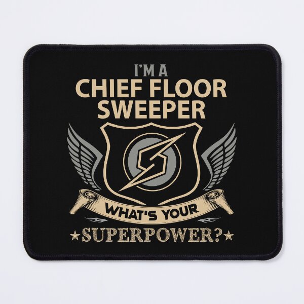 Item preview, Chief Floor Sweeper T Shirt - What Is Your Superpower Job Gift Item Tee designed and sold by leolanwugm.
