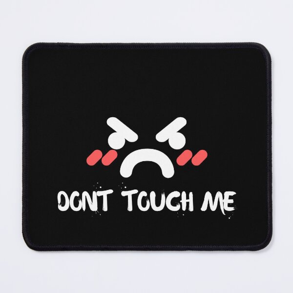 Item preview, Don't Touch Me V1 - Funny Design (white) designed and sold by SarcasticRow.