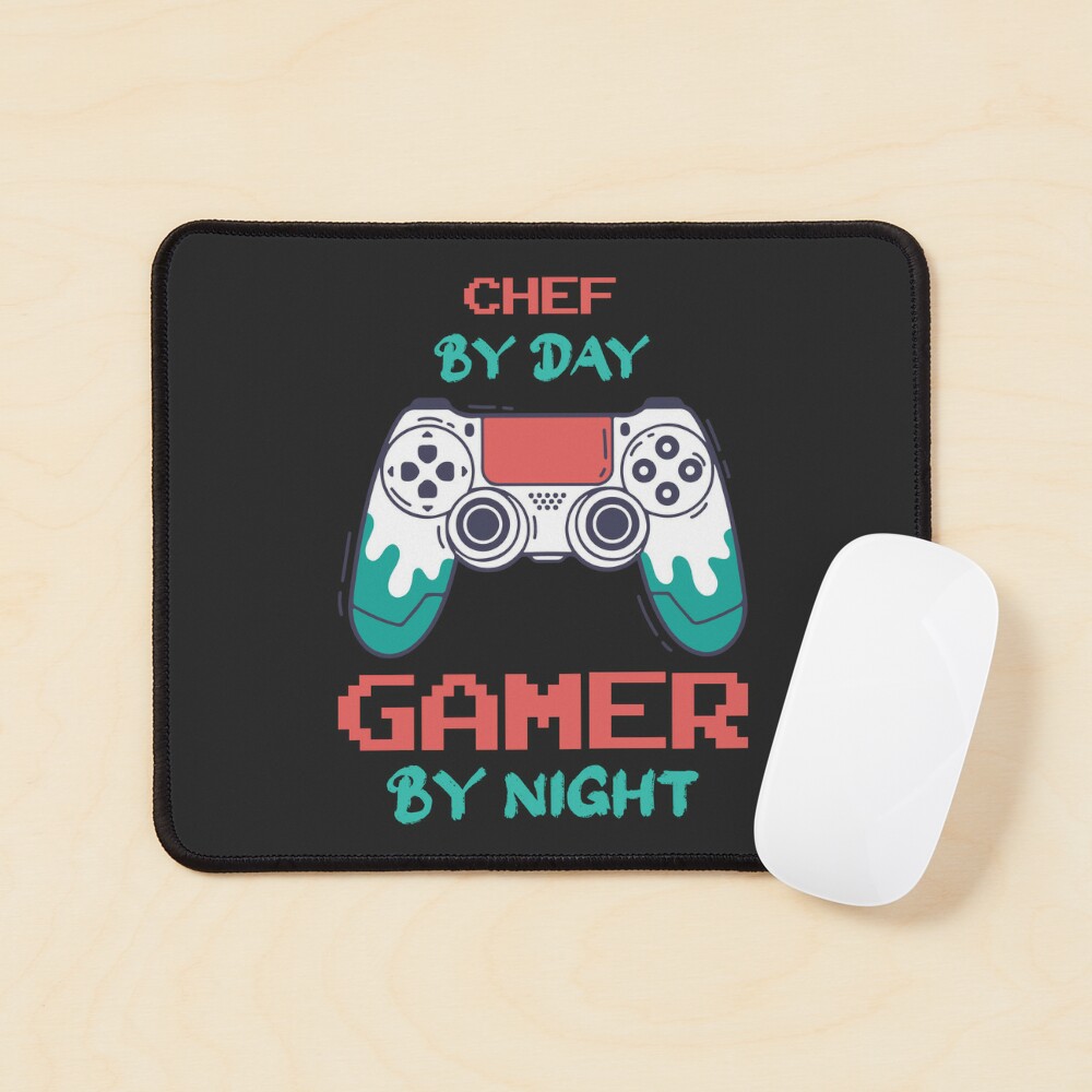 Chef By Day Gamer By Night - Funny Chef quote gift idea For Men