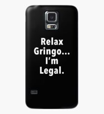 Relax Gringo Case/Skin for Samsung Galaxy