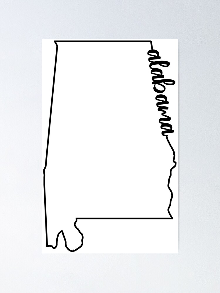 Alabama State Outline Poster For Sale By EvolvClothing Redbubble   Fposter,small,wall Texture,product,750x1000 