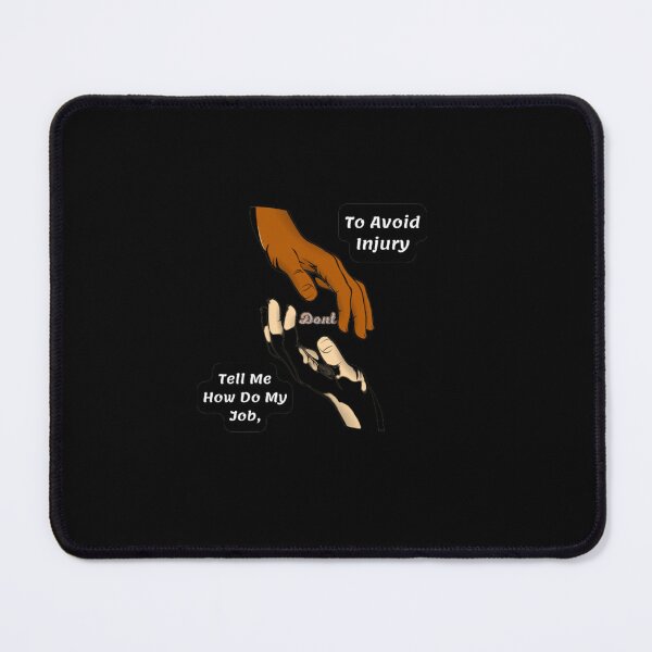 Item preview, To Avoid Injury Dint Tell Me How Do My Job ,humor, T-Shirt designed and sold by Shifa19.