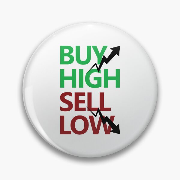 Item preview, Buy High Sell Low designed and sold by TheBlindBandit-.