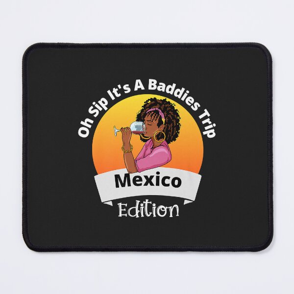Item preview, Black Girl's Mexico Trip Oh Sip Its A Baddies Trip Premium designed and sold by Corelli87.