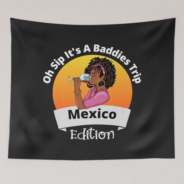 Item preview, Black Girl's Mexico Trip Oh Sip Its A Baddies Trip Premium designed and sold by Corelli87.