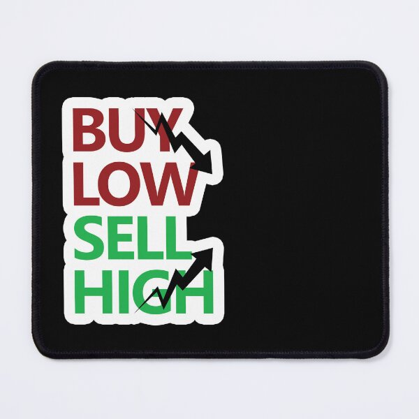 Item preview, Copy of Buy High Sell Low designed and sold by TheBlindBandit-.