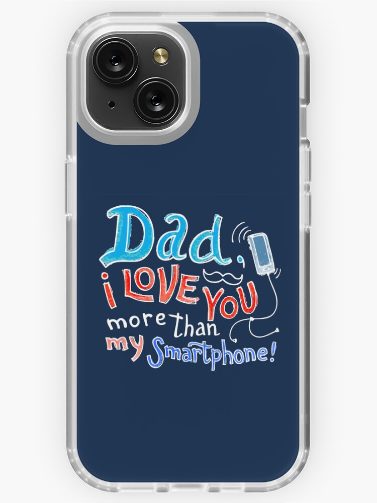 Dad I Love You More Than My Father's Day Grandpa Gift, Funny  Birthday Gift for Dad iPhone Case