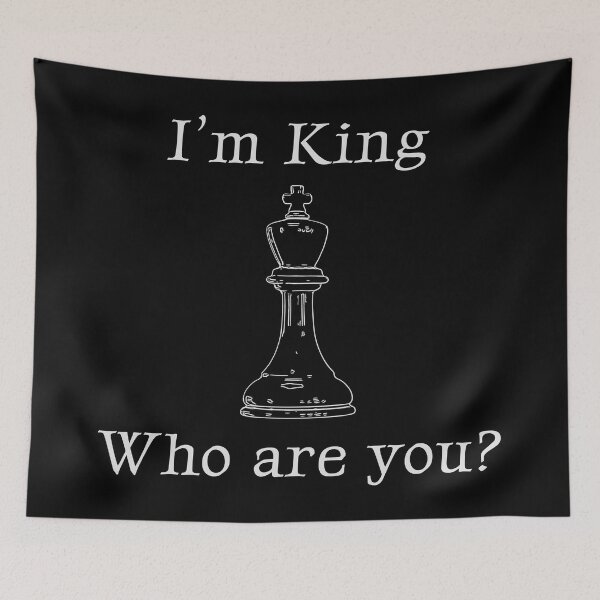 Item preview, Chess - I'm king designed and sold by wSmileFlowerw.