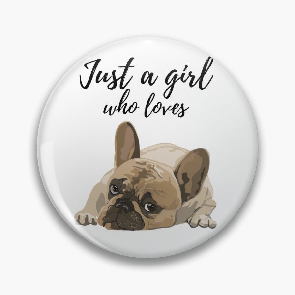Item preview, Girl who loves Frenchies // French Bulldog designed and sold by Jamesf37.