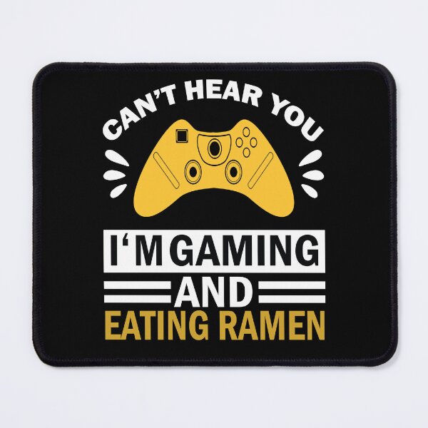 Item preview,  Funny gamers geek meme cool gaming design quote eating ramen designed and sold by ghostsanda.