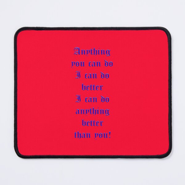 Item preview, Anything you can do i can do better - HE designed and sold by Art-Frankenberg.