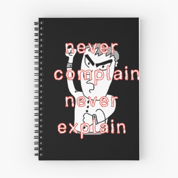 Item preview, Never Complain Never Explain designed and sold by Zomazoz.