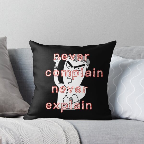 Item preview, Never Complain Never Explain designed and sold by Zomazoz.