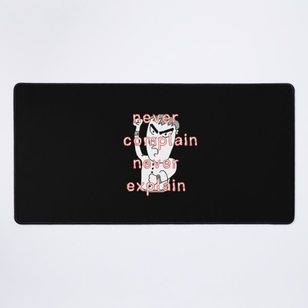 Item preview, Never Complain Never Explain designed and sold by Zomazoz.