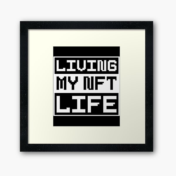 Item preview, Living My NFT Life - NFT Special Designs designed and sold by GoTrendyStore.