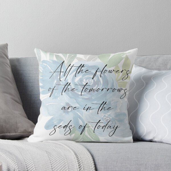 Item preview, All the Flowers of the Tomorrows are in the Seeds of Today designed and sold by SuzyTurner.