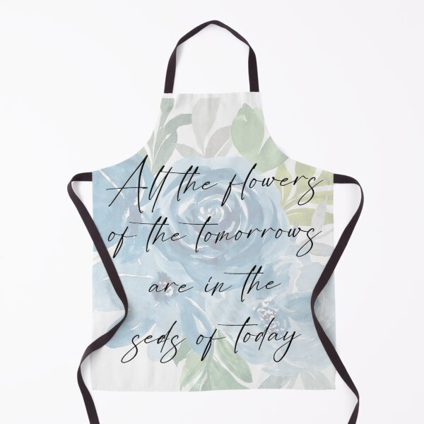 Item preview, All the Flowers of the Tomorrows are in the Seeds of Today designed and sold by SuzyTurner.