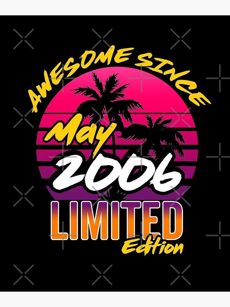 Vintage 2006 16th Birthday Design Awesome Since May 2006 Poster For vintage-2006-16th-birthday-design-awesome-since-may-2006-poster-for