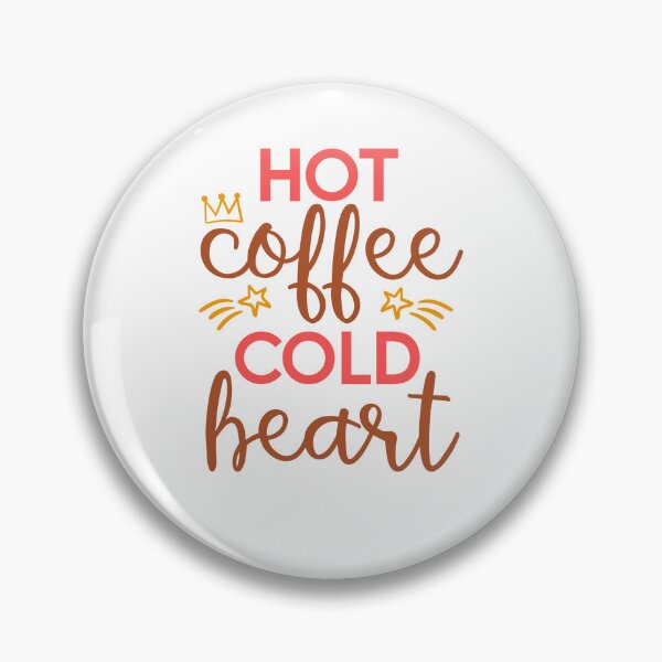 Artikelvorschau, Hot Coffee Cold Heart - Design für Koffeinliebhaber entworfen und verkauft von TiiNGA.
