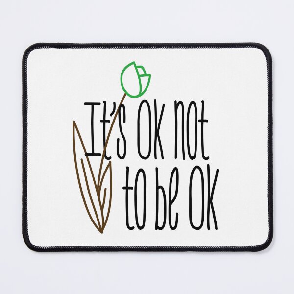Item preview, IT'S OK not to be ok  designed and sold by DiscoVibes.