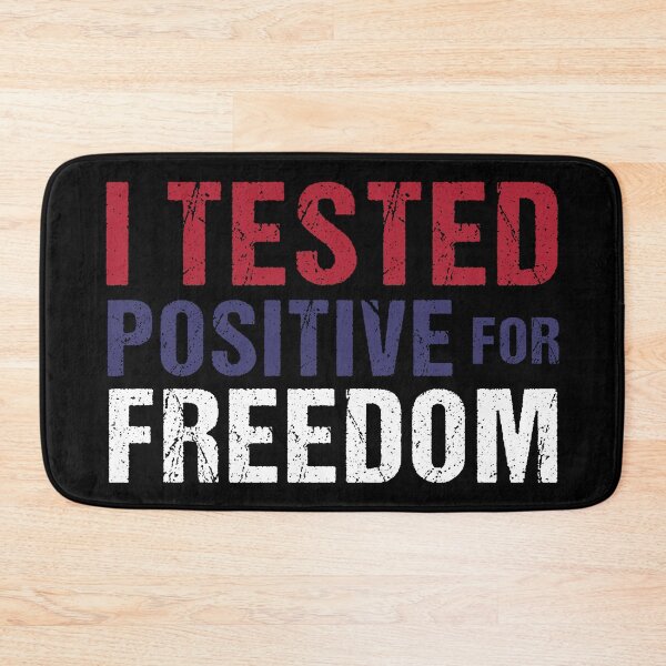 Item preview, I Tested Positive For Freedom designed and sold by amishacreates.