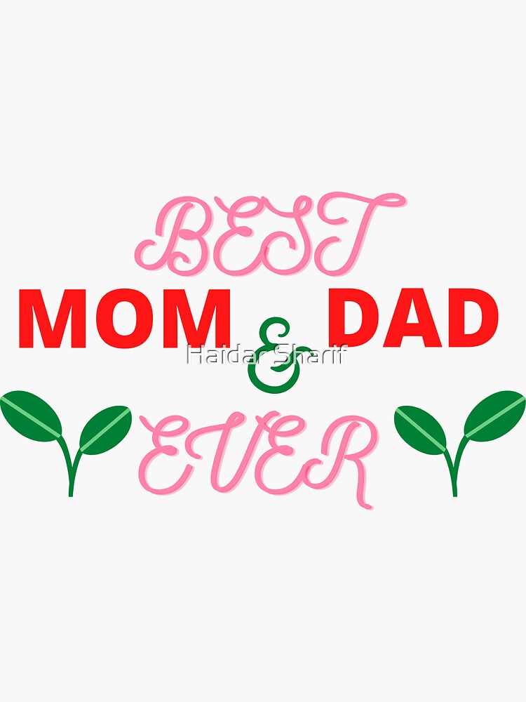 "best mom and dad ever, best family " Sticker for Sale by Hydarandoka