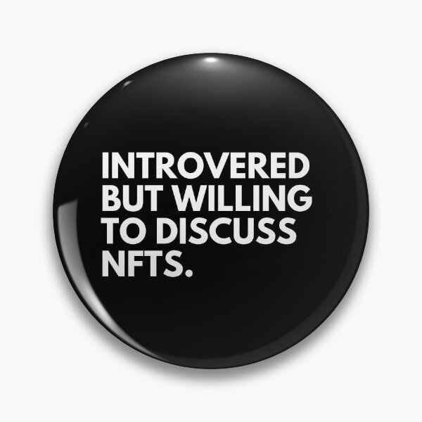 Item preview, Introverted But Willing To Discuss NFTs - Funny NFT Quote designed and sold by nft-millionaire.