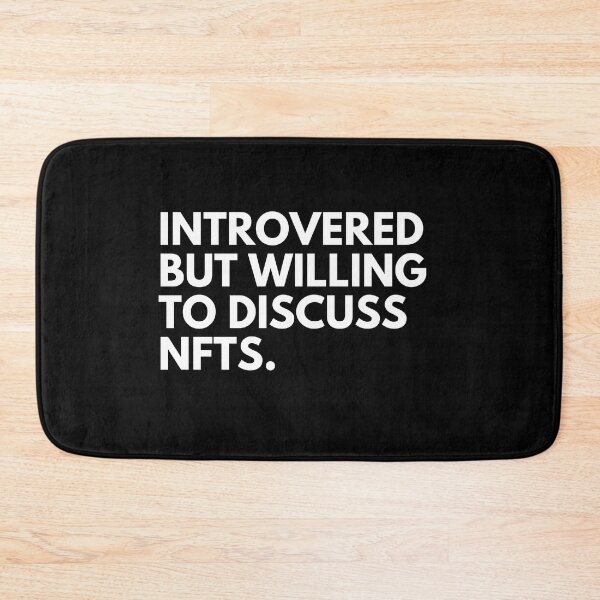 Item preview, Introverted But Willing To Discuss NFTs - Funny NFT Quote designed and sold by nft-millionaire.