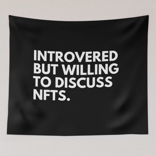 Item preview, Introverted But Willing To Discuss NFTs - Funny NFT Quote designed and sold by nft-millionaire.