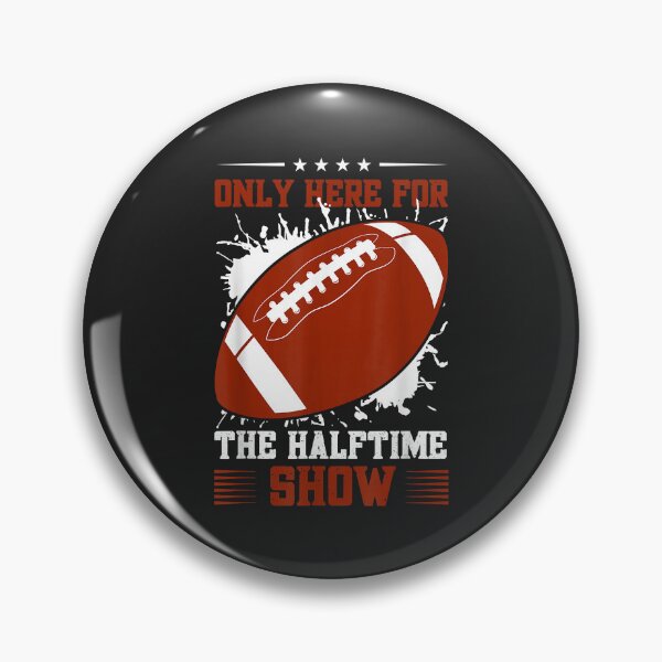 Item preview, Funny I'm Just Here For The Halftime Show Football Fan designed and sold by Corelli87.