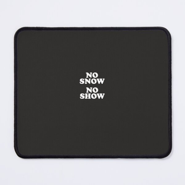 Item preview, No Snow No Show As Worn Classic T-Shirt designed and sold by TobiasNussbaume.