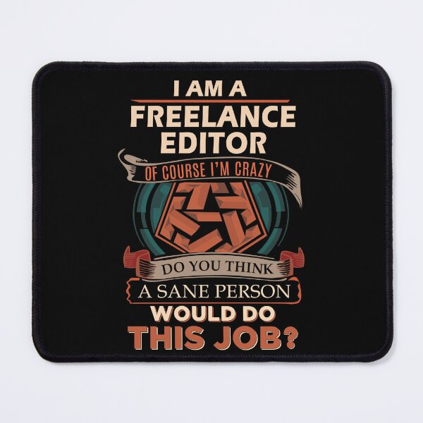 Item preview, Freelance Editor T Shirt - Sane Person Job Gift Item Tee designed and sold by stacyarmst.