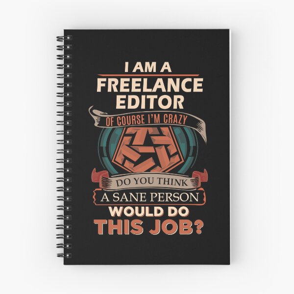 Item preview, Freelance Editor T Shirt - Sane Person Job Gift Item Tee designed and sold by stacyarmst.