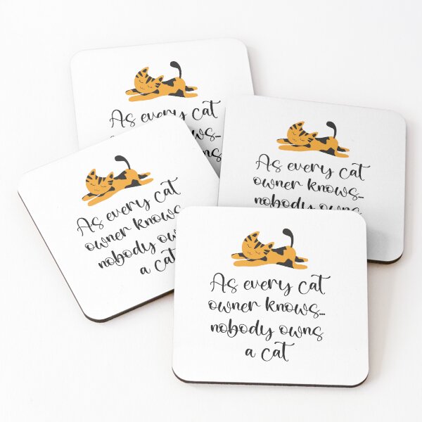 Item preview, As Every Cat Owner knows, Nobody Owns a Cat designed and sold by SuzyTurner.