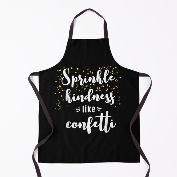 Item preview, Sprinkle Kindness Like Confetti designed and sold by Bestartisan.
