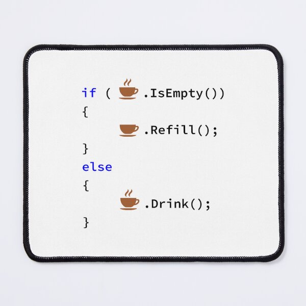 Item preview, If Coffee Is Empty Refill, else Drink in C# Programming Language, Cup of Coffee, Programmer, Source Code, Software Engineer, Computer Science, Programming Humor designed and sold by Max-Wear.